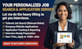 be your professional reverse recruiter and job application assistant