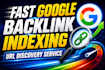 index your backlinks and urls fast on google
