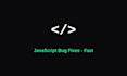 fix your javascript react or nodejs bug fast