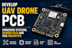 develop uav drone pcb, embedded systems, gerber files and pcb prototype