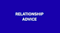 relationship advice, dating tips, life coaching