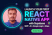 build your first crossplatfrom app with supabase