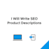 write SEO product descriptions for amazon, shopify, etsy