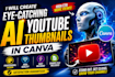 eye catching ai youtube thumbnails in canva