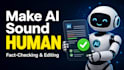 edit, humanize, and format your ai generated content