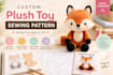 design a custom plush toy sewing pattern, stuffed animal pattern, plushie PDF