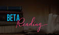 beta reading your manuscript and provide honest and constructive feedback