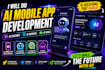 do ai mobile app development ai chatbot ai website ai saas as ai developer
