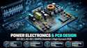 design dc dc converter, ac dc converter, smps, power electronics, and pcb layout