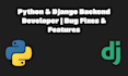 fix bugs or build custom backend features in python django