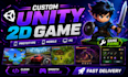 create full unity 2d game or unity game in mobile or pc