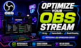 optimize obs studio for smooth high quality live streaming