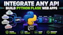 integrate apis and build python flask web apps
