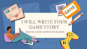 design your video game narrative and write your game script