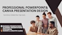 design a professional powerpoint and canva presentation