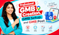 provide professional gmb creation, gmb setup, and gmb post services