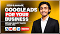 create and manage google ads PPC campaigns for your business as a SEM expert
