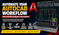 simplify your autocad projects with custom automation solutions