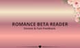 be your romance beta reader and provide a fast review