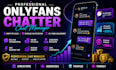 be your professional onlyfans chatter chat manager