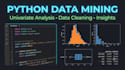 do python data mining, data cleaning and univariate analysis