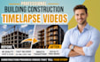 create professional building construction timelapse videos