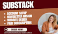 professionally set up and manage your substack newsletter