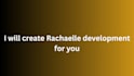 do rachel development for you