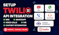 setup twilio API, SMS, whatsapp, voice calls, IVR, and chatbot integration