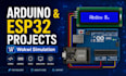 design and simulate arduino, esp32 projects on wokwi