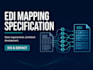 analyze your edi mapping needs and create a clear specification