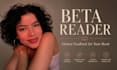 be your professional beta reader and give honest feedback