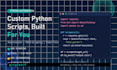 write custom python scripts for automation, web scraping and data processing