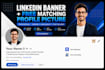 design a professional linkedin banner and matching profile picture