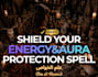 cast protection spell, demon pact, evil eye shield, negative energy removal