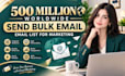 send 500  bulk email blast, bulk emails and email campaign
