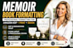 professionally format your memoir for amazon KDP, print and ebook