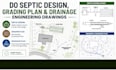 do septic design, grading plan and drainage engineering drawings