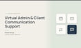 be your virtual admin and client communication assistant