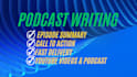 write professional podcast show notes and episode summaries