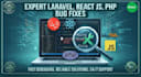 fix laravel, react js, PHP, javascript and website bugs