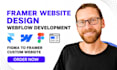 design framer websites develop webflow sites and convert figma designs to framer