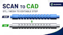 reverse engineer 3d scans and convert stl, obj, mesh to editable step cad