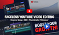 edit faceless videos to print money