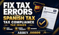 fix spanish tax filing errors resolve tax issues and compliance