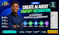create ai agent, chatgpt integration, ai chatbot and custom ai assistant