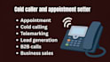 do telemarketing, cold calling and appointment setting