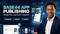 publish base44 app to google play app store using capacitor