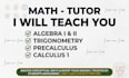 teach algebra, calculus and trigonometry