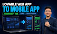 convert your lovable or bolt web app to android and ios app